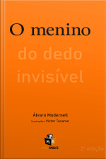 O menino do dedo invisível (2° Edição)