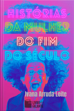 Histórias da mulher do fim do século