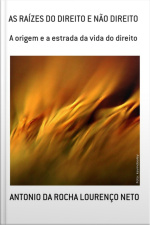 As Raízes Do Direito E Não Direito