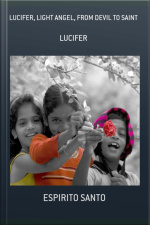 Lucifer, Light Angel, From Devil To Saint