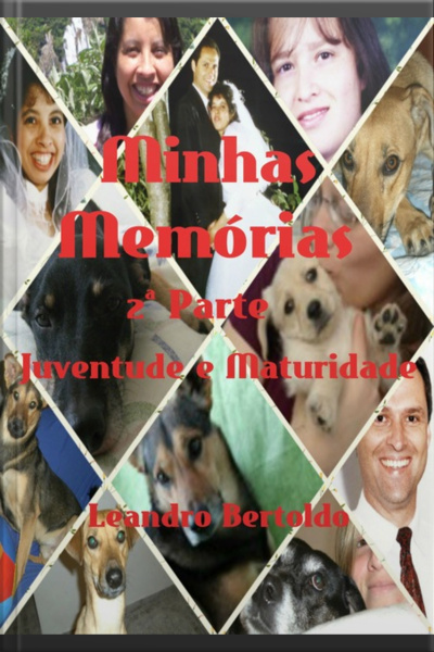 Minhas Memórias - 2ª Parte