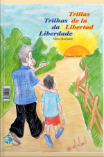 Trilhas Da Liberdade / Trillas De La Liberdad