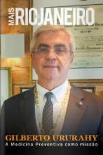 Mais Rio de Janeiro Ed. 159 - Gilberto Ururahy, A Medicina Preventiva como missão