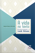 A vida no texto: homenagem a Irandé Antunes