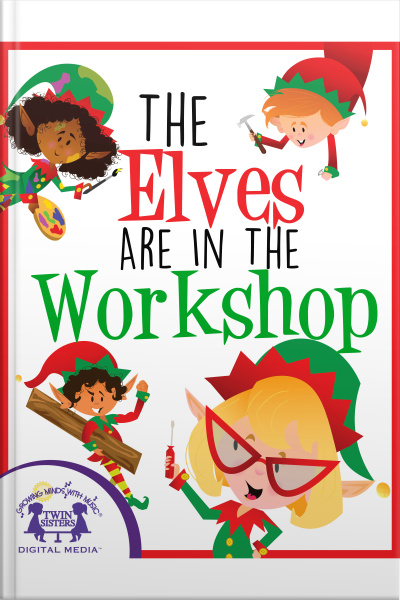 The Elves Are In The Workshop
