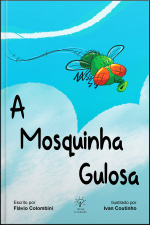 A Mosquinha Gulosa