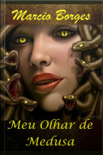 Meu Olhar De Medusa