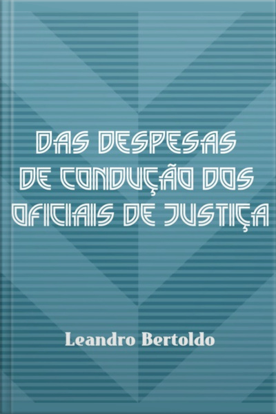 Das Despesas De Condução Dos Oficiais De Justiça