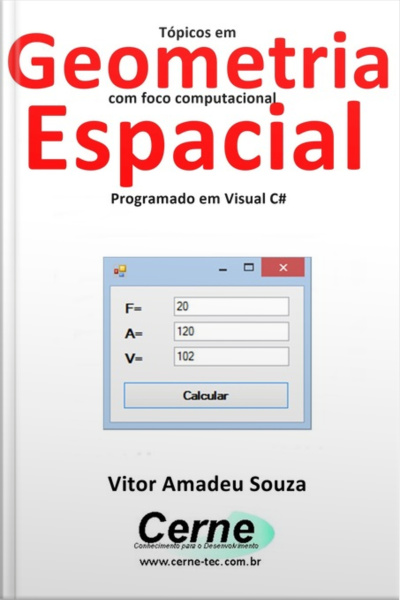 Tópicos Em Geometria Com Foco Computacional Espacial Programado Em Visual C#