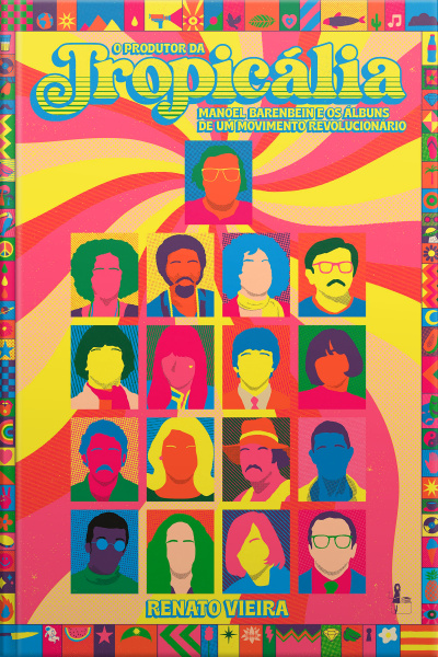 O Produtor da Tropicália