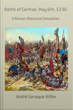 Battle Of Carrhae, May 6th, 53 Bc