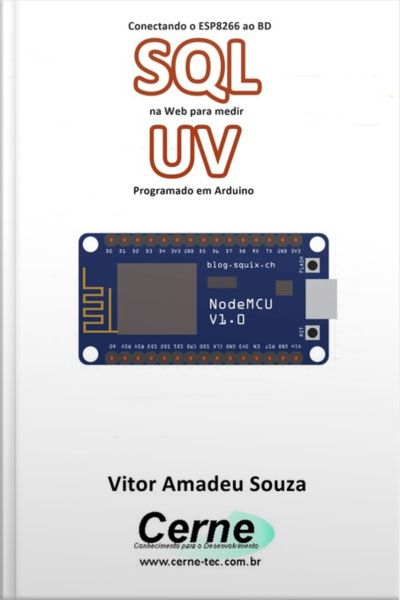Conectando O Esp8266 Ao Bd Sql Na Web Para Medir Uv Programado Em Arduino