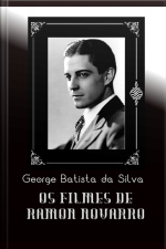 Os Filmes De Ramon Novarro