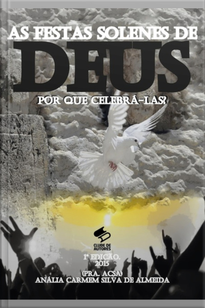 As Festas Solenes De Deus-por Que Celebrá-las?