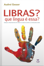 Libras, que língua é essa?