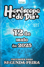 Horóscopo do Dia Ed. 119 - 12 de Maio de 2025