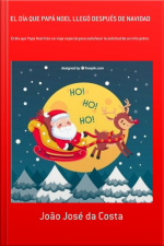 El Día Que Papá Noel Llegó Después De Navidad