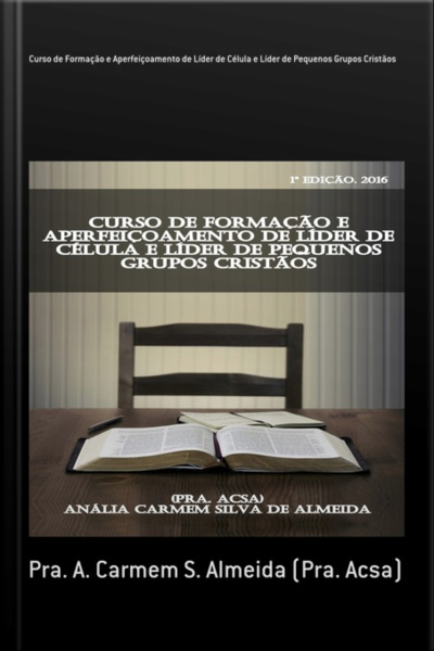 Curso De Formação E Aperfeiçoamento De Líder De Célula E Líder De Pequenos Grupos Cristãos
