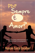 Sempre É Amor?
