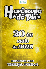 Horóscopo do Dia Ed. 127 - 20 de Maio de 2025