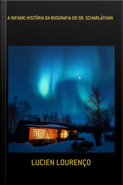A Infame História Da Biografia Do Sr. Scharläthan