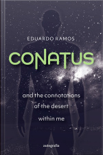 Conatus and the connotations of the desert within me