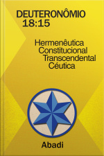 Deuteronômio 18:15 - Hermenêutica Constitucional Transcendental Céutica