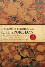 Os Sermões Perdidos de Charles Spurgeon - Vol.04