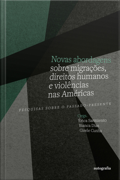 Novas abordagens sobre migrações, direitos humanos e violências nas Américas