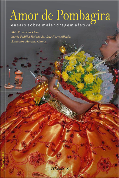 Amor de Pombagira: ensaio sobre malandragem afetiva