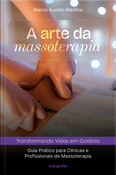 A arte da massoterapia transformando vidas em Goiânia