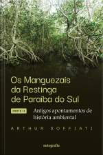 Os manguezais da restinga de Paraíba do Sul