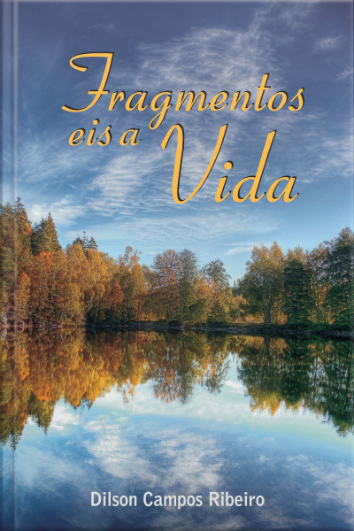 Fragmentos - eis a vida