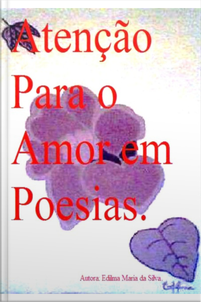 Atenção Para O Amor Em Poesias