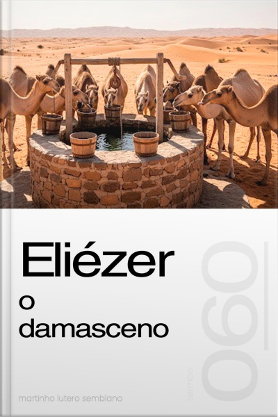 Eliézer, o damasceno (Sermão 060)