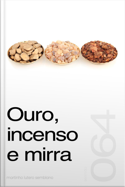 Ouro, incenso e mirra (Sermão 064)