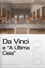 Da Vinci e “A Última Ceia” (Sermão 070)