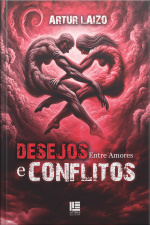 Desejos: entre amores e conflitos