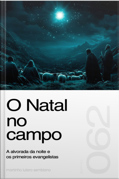 O Natal no campo: A alvorada da noite e os primeiros evangelistas (Sermão 062)