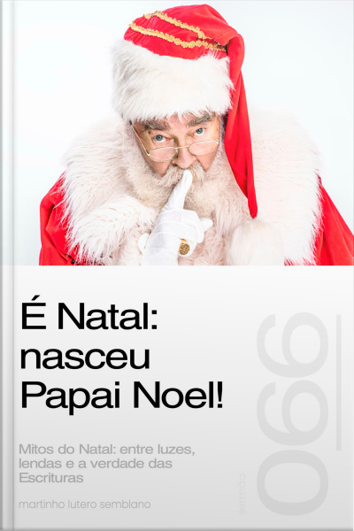 É Natal, nasceu Papai Noel! (Sermão 066)