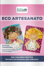 Arte e Sustentabilidade Ed. 46 - Eco Artesanato
