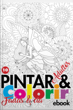 Coleção Pintar E Colorir Adulto - Fadas Ed.10