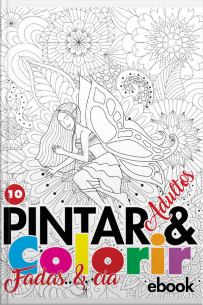 Coleção Pintar E Colorir Adulto - Fadas Ed.10