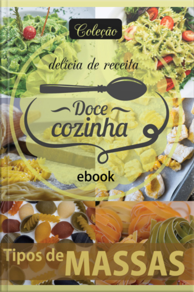 Coleção Docê Cozinha - Massas Ed.20