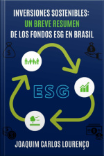 Inversiones Sostenibles: Un Breve Resumen De Los Fondos Esg En Brasil