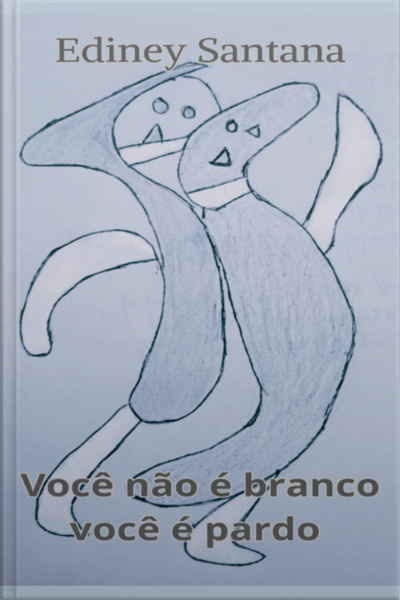 Você Não É Branco, Você É Pardo