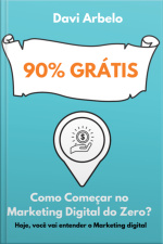90% Grátis: Como Iniciar No Marketing Digital Do Zero