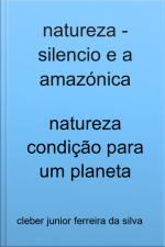 Natureza - Silencio E A Amazónica