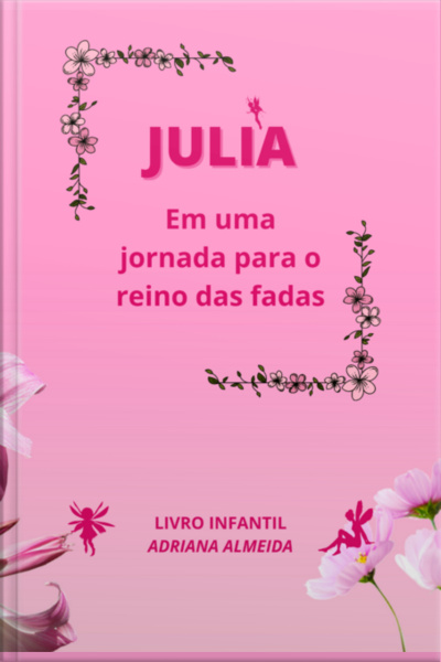 Julia Em Uma Jornada Para O Reino Das Fadas