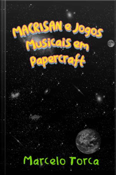 Macrisan E Jogos Musicais Em Papercraft